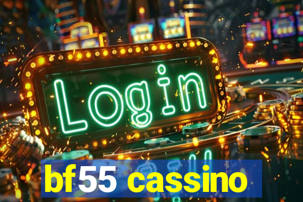 bf55 cassino