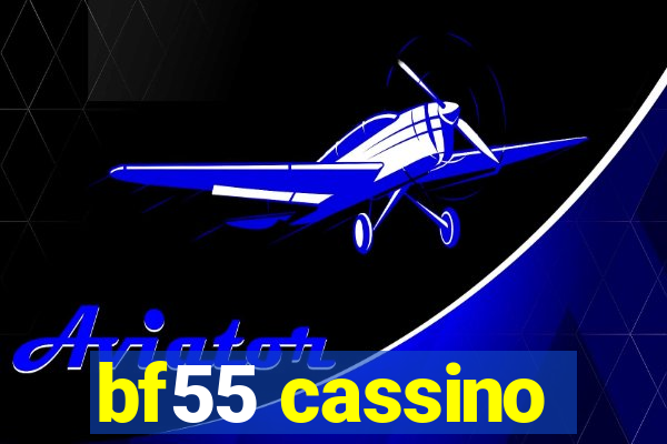 bf55 cassino