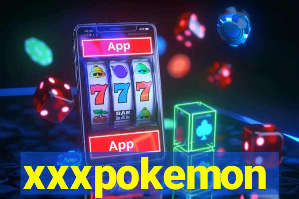 xxxpokemon