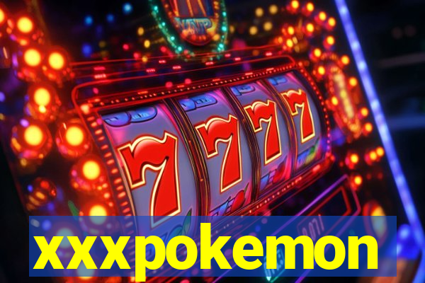 xxxpokemon