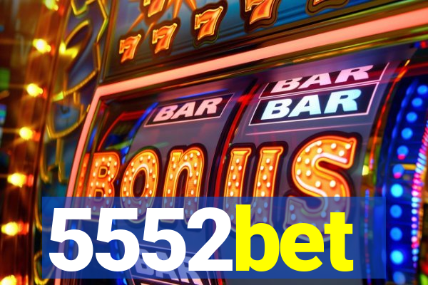 5552bet