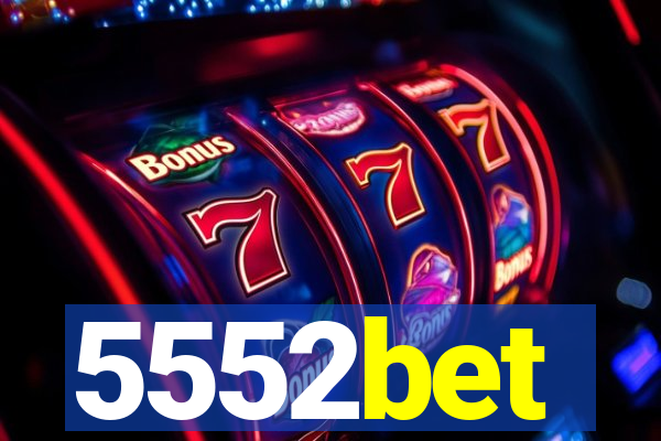 5552bet
