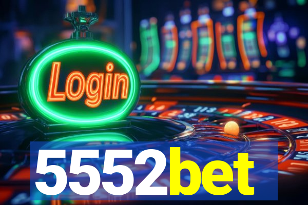 5552bet