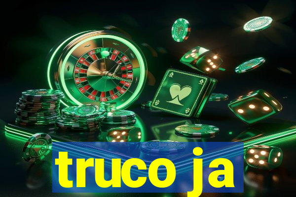 truco ja