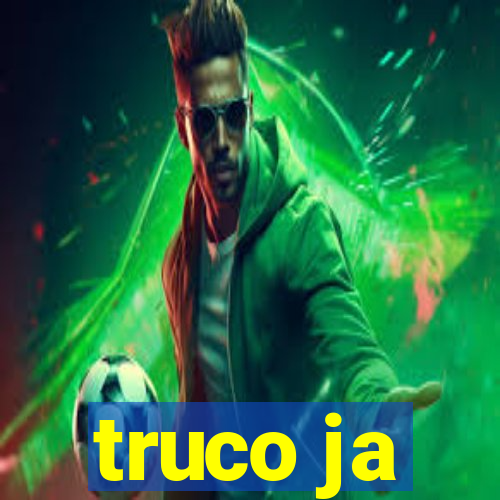 truco ja