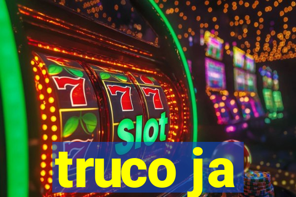 truco ja