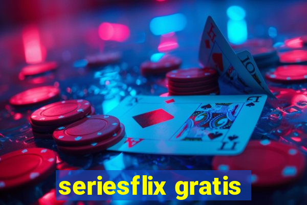 seriesflix gratis
