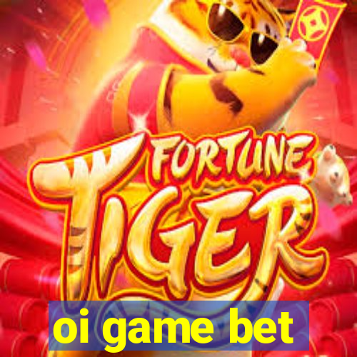 oi game bet