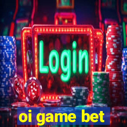 oi game bet