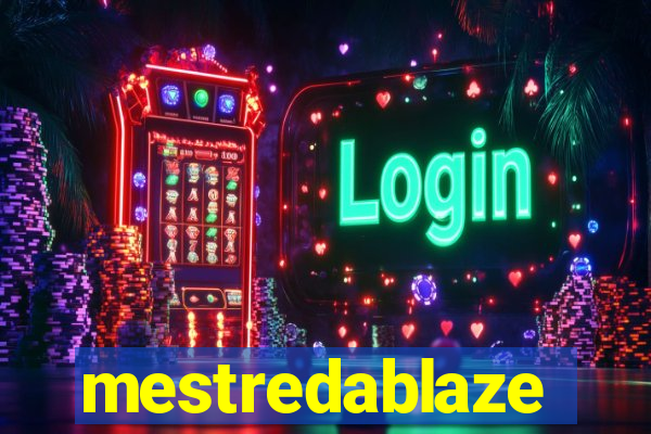 mestredablaze