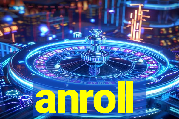 anroll