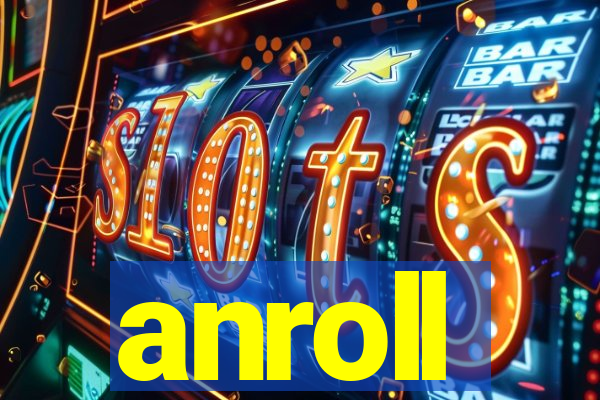 anroll