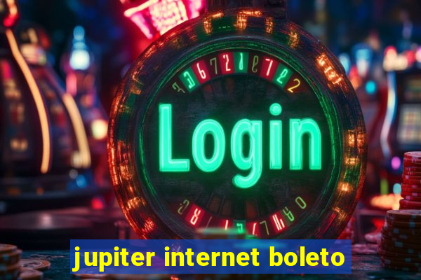 jupiter internet boleto