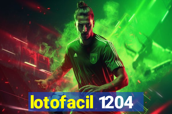 lotofacil 1204