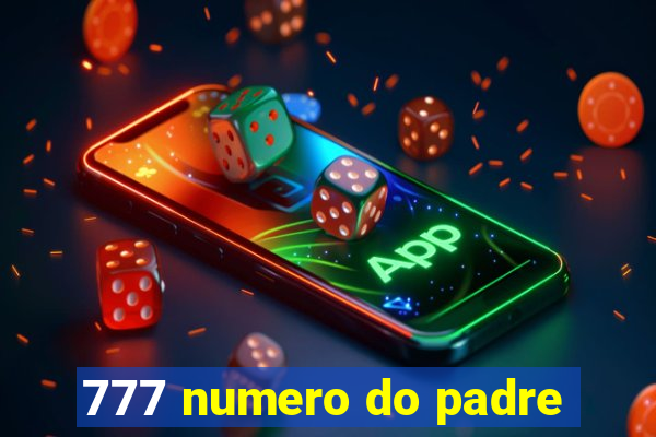 777 numero do padre