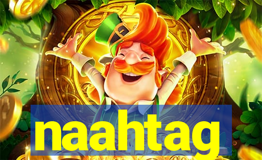 naahtag