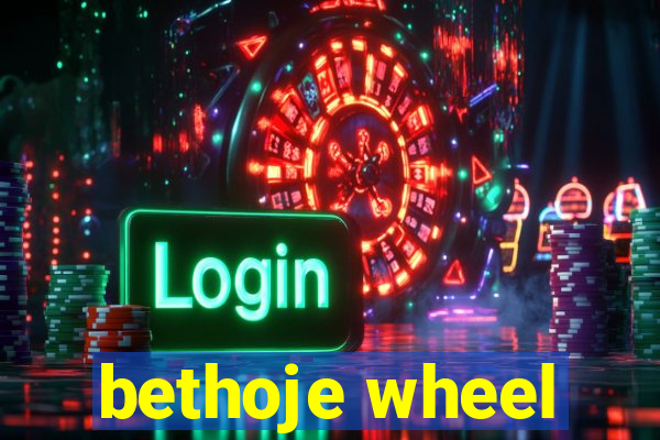 bethoje wheel