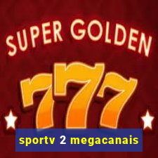 sportv 2 megacanais