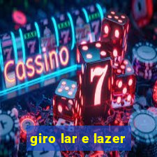 giro lar e lazer