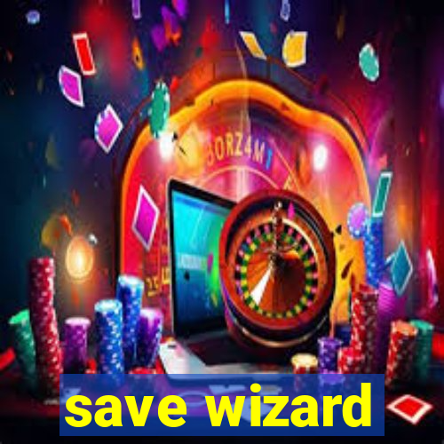 save wizard