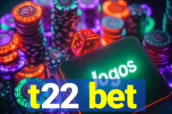 t22 bet