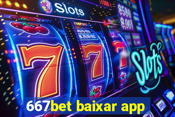 667bet baixar app