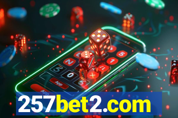 257bet2.com