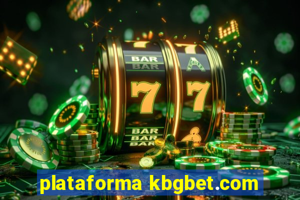 plataforma kbgbet.com