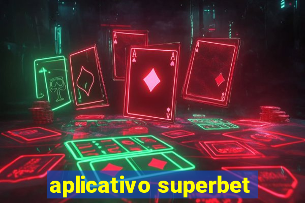 aplicativo superbet