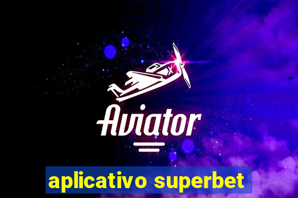 aplicativo superbet