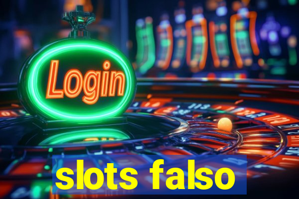 slots falso
