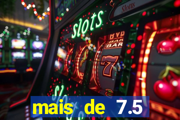 mais de 7.5 escanteios o que significa
