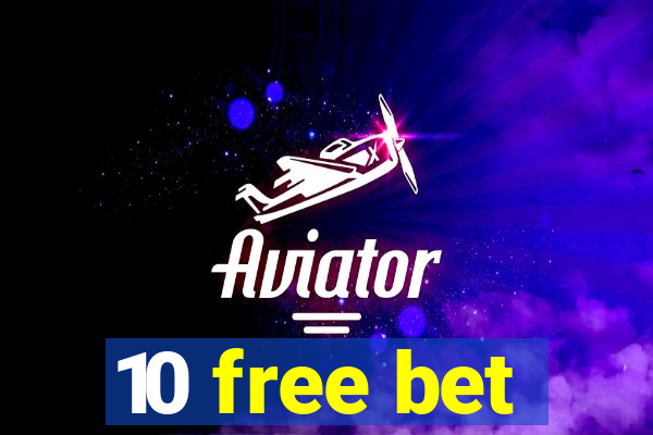 10 free bet