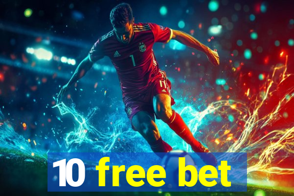 10 free bet