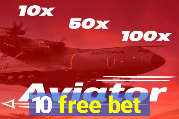 10 free bet