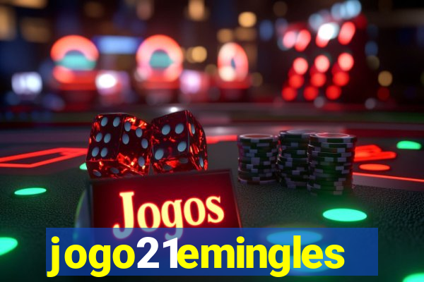jogo21emingles