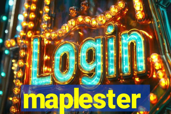 maplester