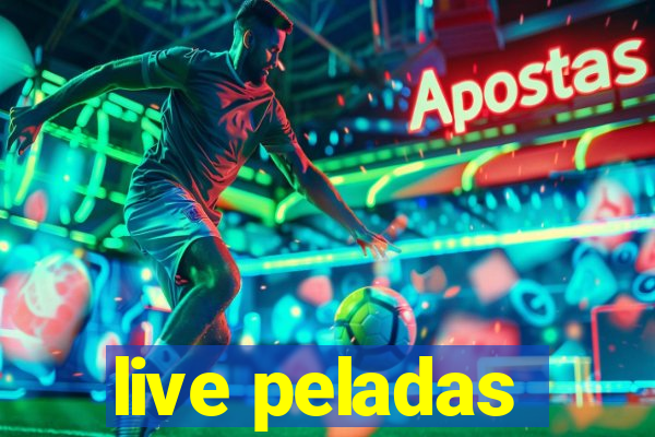 live peladas