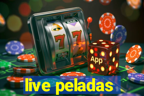live peladas