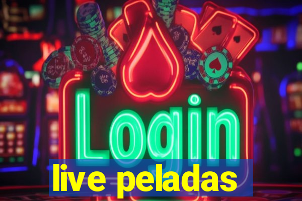 live peladas
