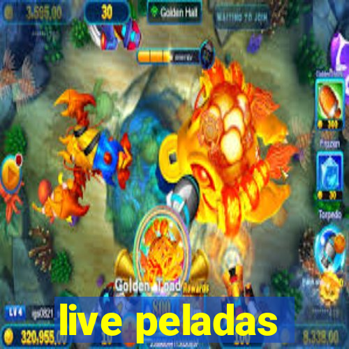 live peladas