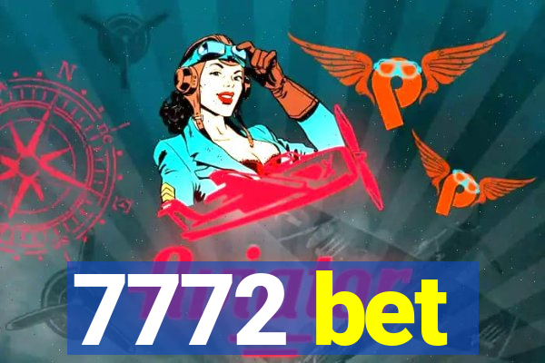 7772 bet