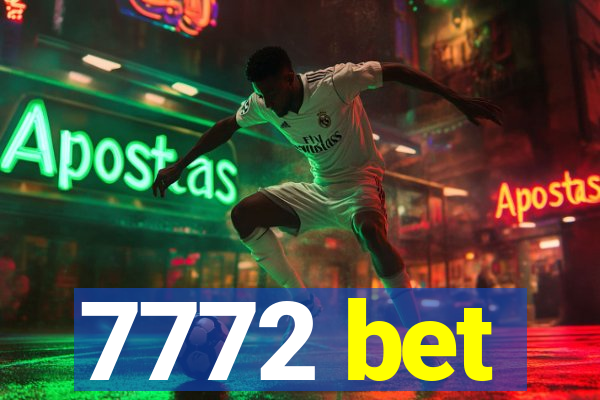 7772 bet