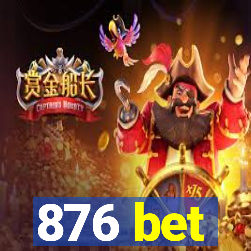 876 bet