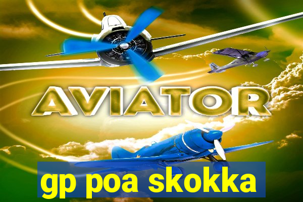 gp poa skokka