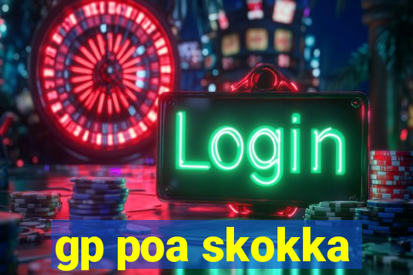 gp poa skokka