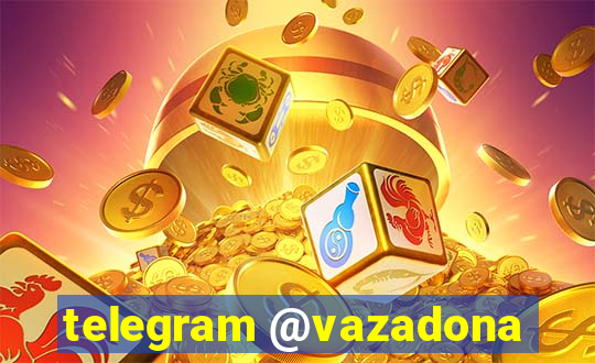 telegram @vazadona