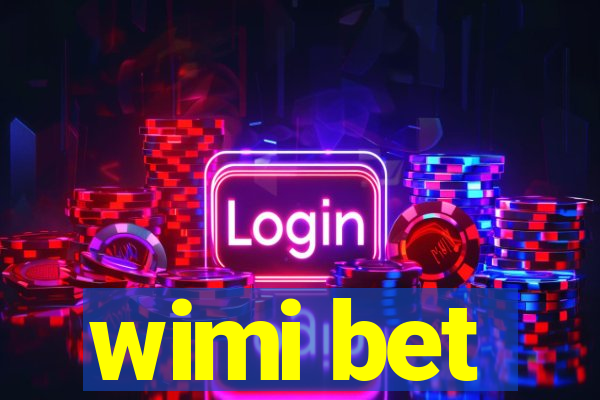 wimi bet