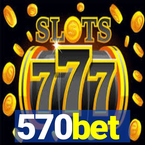 570bet
