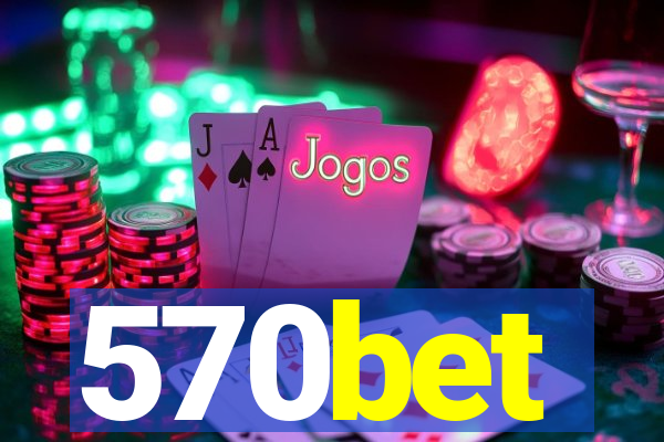 570bet